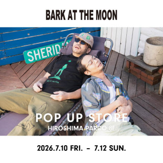 2026 BARK AT THE MOON SPRING/SUMMER POPUP